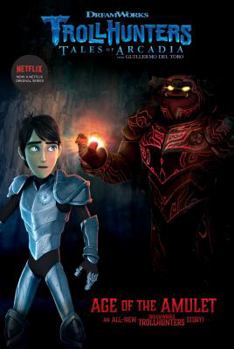 Age of the Amulet - Book #4 of the Trollhunters