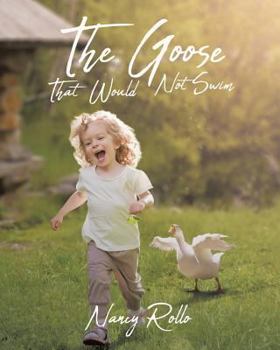 Paperback The Goose That Would Not Swim Book