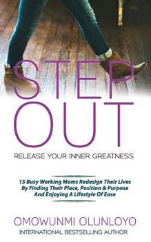 Paperback Step Out: Release Your Inner Greatness Book