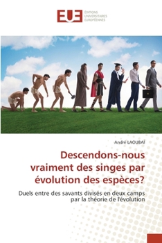 Paperback Descendons-nous vraiment des singes par évolution des espèces? [French] Book