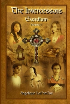 Paperback The Intercessors: Exordium Book