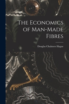 Paperback The Economics of Man-made Fibres Book