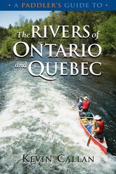 Paperback A Paddler's Guide to the Rivers of Ontario and Quebec Book
