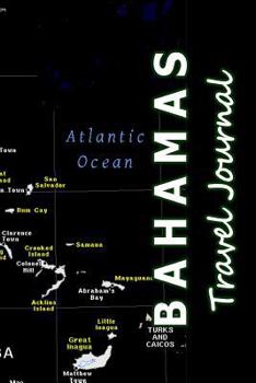Bahamas Travel Journal (Map-themed Travel Diaries)