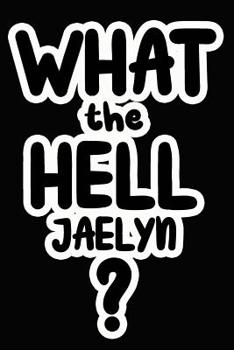 Paperback What the Hell Jaelyn?: College Ruled Composition Book