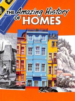 The Amazing History of Homes