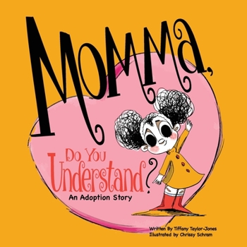 Paperback Momma, Do You Understand?: An Adoption Story Book