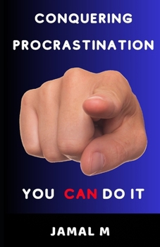 Paperback Conquering Procrastination: You Can Do It Book