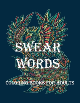 swear words coloring books for adults: coloring swear words , Motivating Swear Word Coloring Book,Animal Mandalas Design Coloring