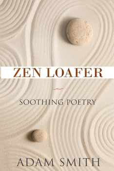 Paperback Zen Loafer: Soothing Poetry Book
