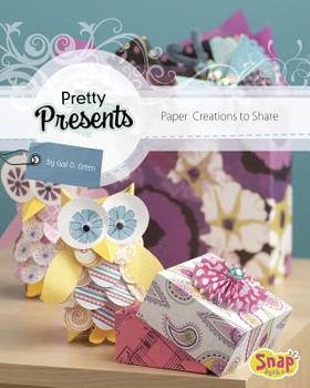 Hardcover Pretty Presents: Paper Creations to Share Book