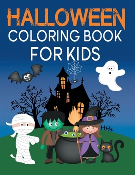 Paperback Halloween Coloring Book For Kids: A Spooky Coloring Book For Creative Children [Large Print] Book