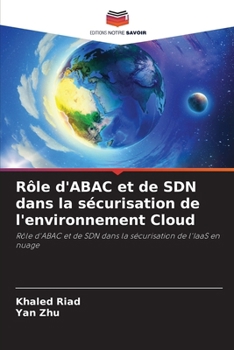 Paperback Rôle d'ABAC et de SDN dans la sécurisation de l'environnement Cloud [French] Book