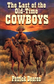 Paperback Last of the Old-Time Cowboys Book