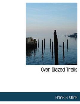 Paperback Over Blazed Trails Book