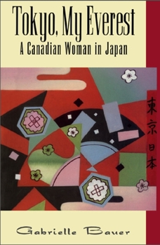 Paperback Tokyo, My Everest: A Canadian Woman in Japan Book