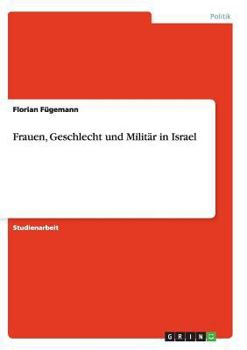 Paperback Frauen, Geschlecht und Militär in Israel [German] Book