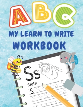 Paperback My Learn to Write Workbook: Practice for kids with pen control, line tracing, letters, and numbers Book