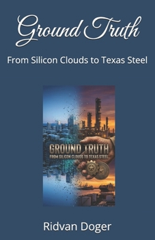 Paperback Ground Truth: From Silicon Clouds to Texas Steel Book
