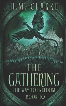 The Gathering - Book #10 of the Way to Freedom