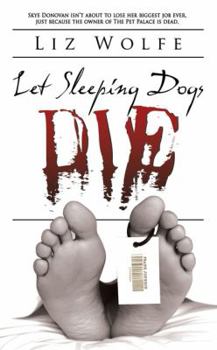 Let Sleeping Dogs Die (Skye Donovan Photographic Mysteries) - Book #2 of the Skye Donovan Photographic Mystery