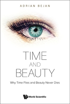 Paperback Time and Beauty: Why Time Flies and Beauty Never Dies Book
