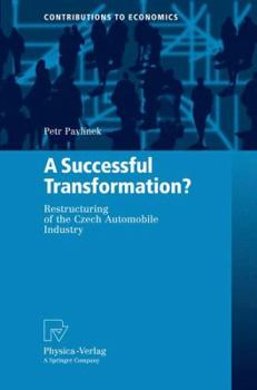 Paperback A Successful Transformation?: Restructuring of the Czech Automobile Industry Book