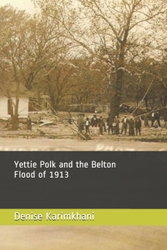 Paperback Yettie Polk and the Belton Flood of 1913 Book