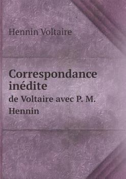 Paperback Correspondance in?dite de Voltaire avec P. M. Hennin [French] Book