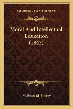 Paperback Moral And Intellectual Education (1843) Book