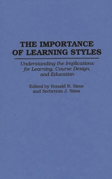 Hardcover The Importance of Learning Styles: Understanding the Implications for Learning, Course Design, and Education Book