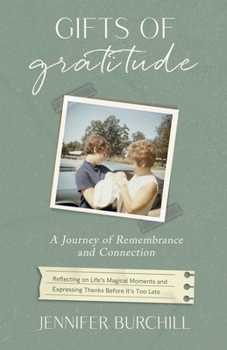 Paperback Gifts of Gratitude: A Journey of Remembrance and Connection Book