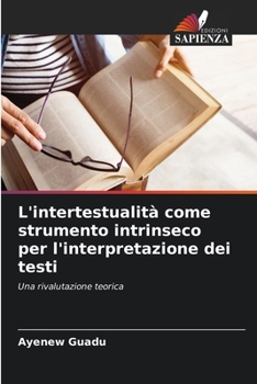 Paperback L'intertestualità come strumento intrinseco per l'interpretazione dei testi [Italian] Book