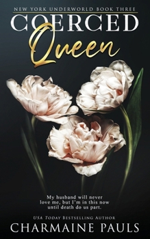Coerced Queen: A Dark Mafia Romance (New York Underworld)