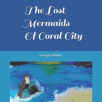 Paperback The Lost Mermaids Of Coral City Book