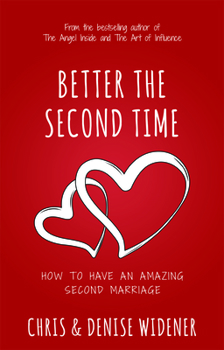 Paperback Better the Second Time: How to Have an Amazing Second Marriage Book
