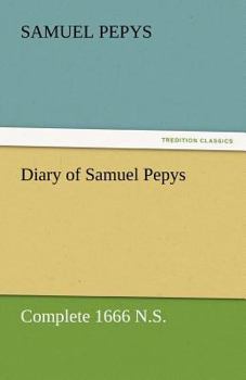 The Diary of Samuel Pepys 1666