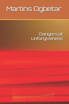 Paperback Dangers of Unforgiveness Book