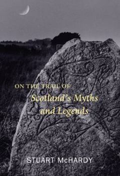 Paperback On the Trail of Scotland's Myths and Legends Book