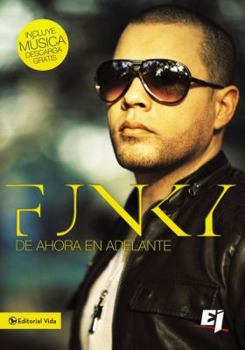 Paperback La Funky de Ahora En Adelante [Spanish] Book