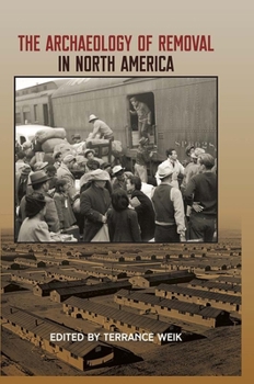 Hardcover The Archaeology of Removal in North America Book