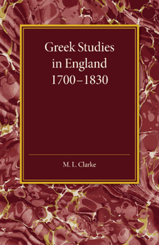 Paperback Greek Studies in England 1700-1830 Book