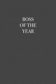 Paperback boss of the year: 6x9 Journal Grey with White Text Book