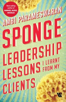 Paperback Sponge: Leadership Lessons I Learnt From My Clients Book