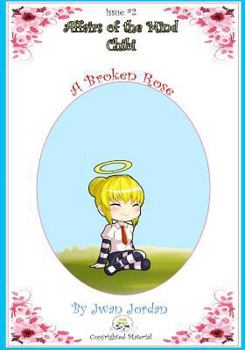 Paperback Affairs of the Mind: Chibi # 2: A Broken Rose Book