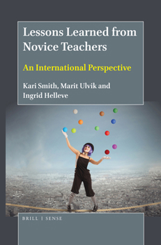 Paperback Lessons Learned from Novice Teachers: An International Perspective Book