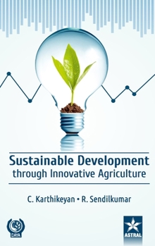 Hardcover Sustainable Development through Innovative Agriculture Book