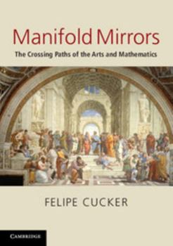 Paperback Manifold Mirrors: The Crossing Paths of the Arts and Mathematics Book