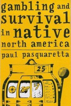 Hardcover Gambling and Survival in Native North America Book
