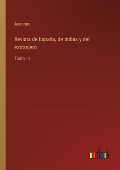 Paperback Revista de España, de Indias y del extranjero: Tomo 11 [Spanish] Book